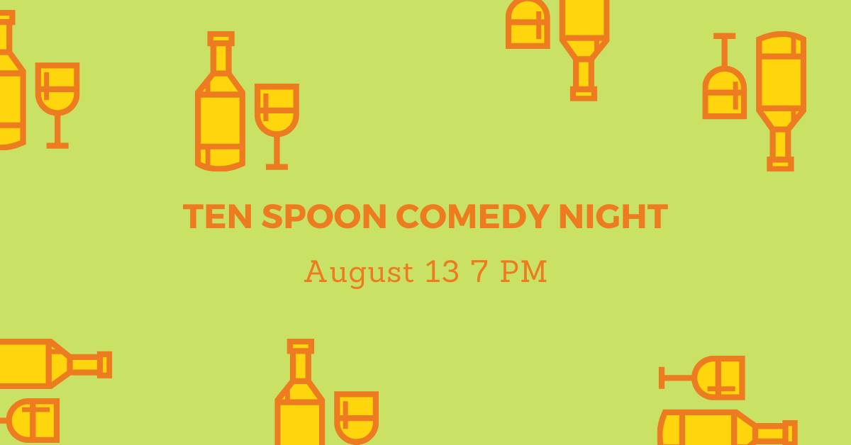 Ten Spoon Comedy Night in Missoula, Montana