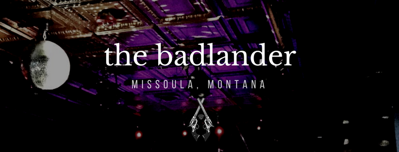 The Badlander in Missoula, Montana