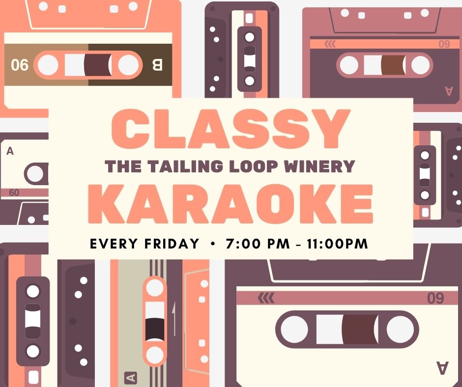 Classy Karaoke at the Tailing Loop Winery