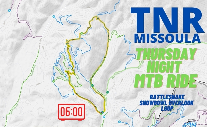 TNR Missoula MTB Ride Rattlesnake Snowbowl Overlook Loop - June 17, 2021