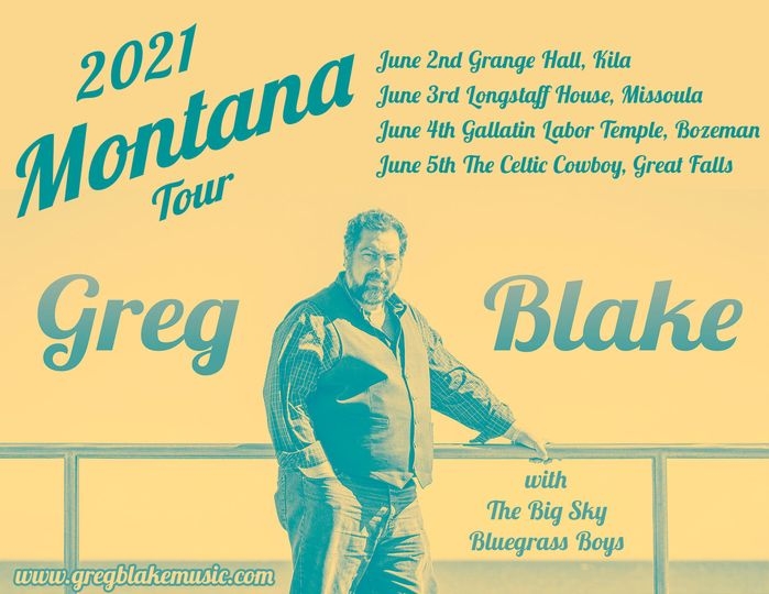Greg Blake - 2021 Montana Tour