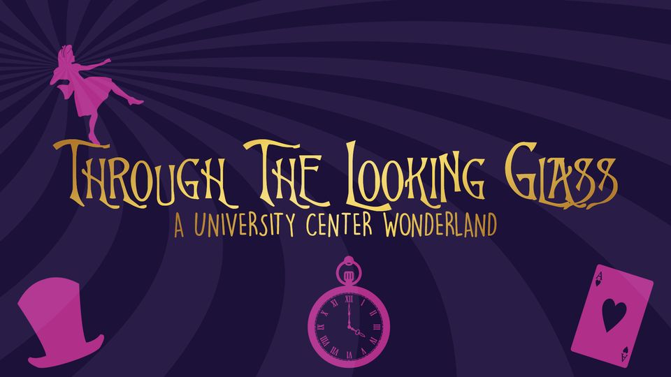 Through the Looking Glass: A University Center Wonderland