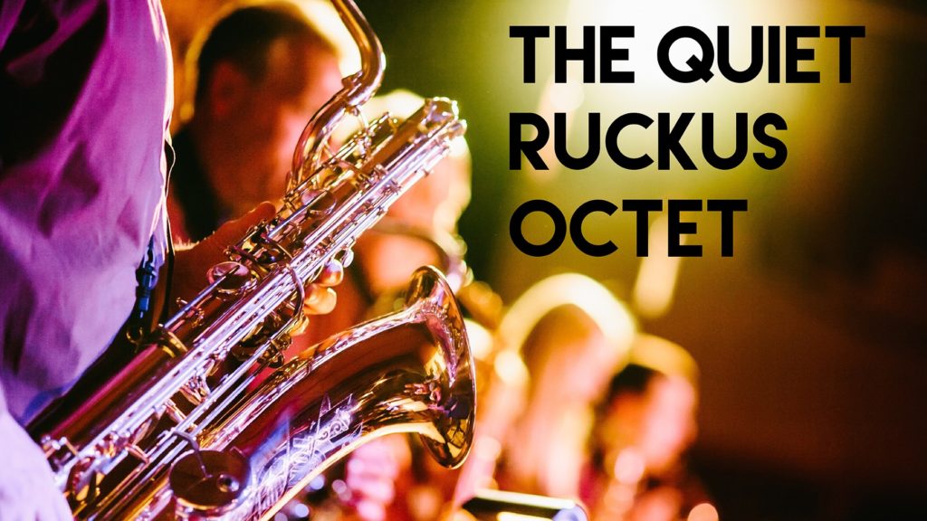 The Quiet Ruckus Octet