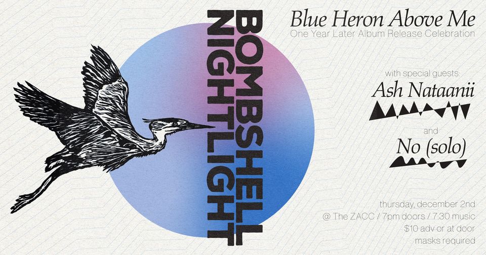 Bombshell Nightlight w/Special Guest Ash Nataanii & No (solo)