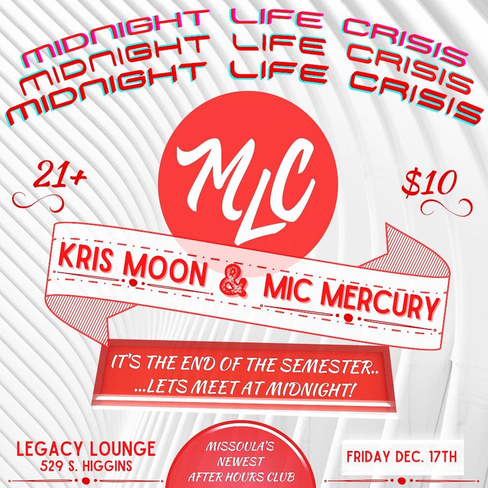 Midnight Life Crisis w. Kris Moon and Mic Mercury