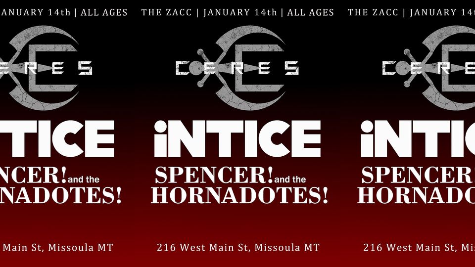 Intice + Ceres + Spencer! And the Hornsdotes!