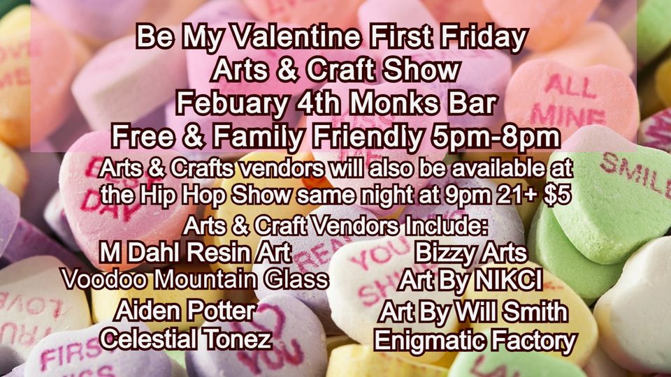 Be My Valentine First Friday Arts & Craft Show