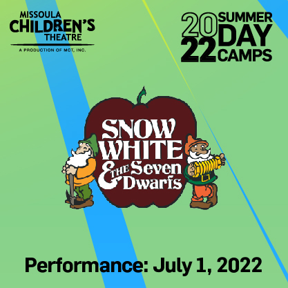 Snow White and the Seven Dwarfs at Missoula Children's Theater July 1st