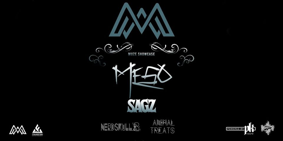 MUZE Showcase w/ MeSo and SAGZ