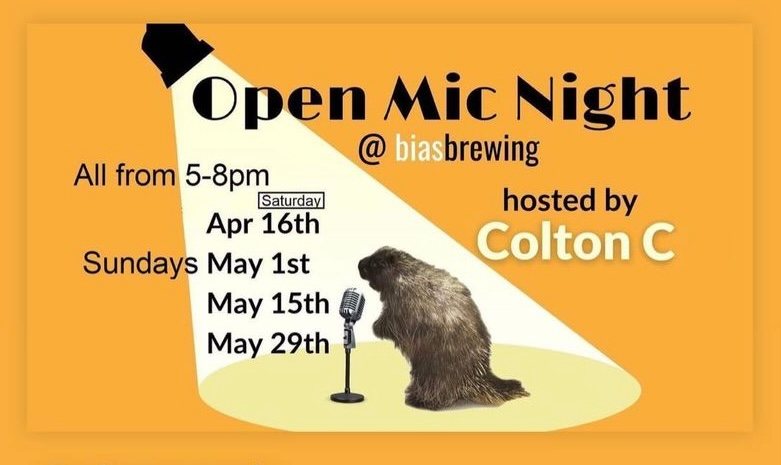 Open Mic Nights April thru May 2022 at Bias Brewing hosted by Colton C