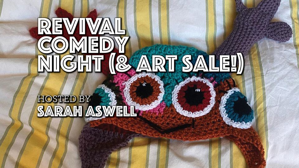Revival Comedy Night (& Art Sale!)