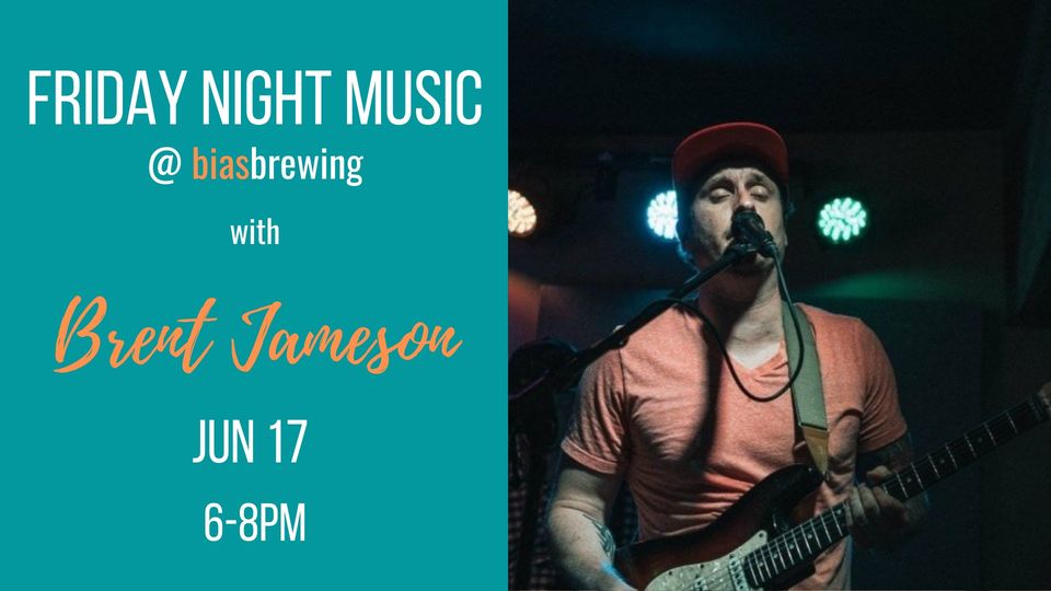 LIVE MUSIC FRIDAY with Brent Jameson