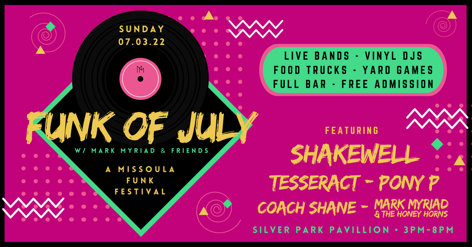 Missoula Funk Festival 2022: FUNK OF JULY
