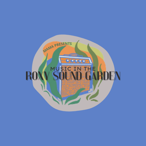 Music in the Roxy Sound Garden