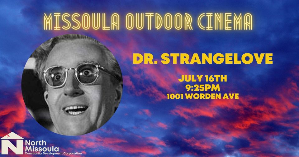 DR. STRANGELOVE - Missoula Outdoor Cinema