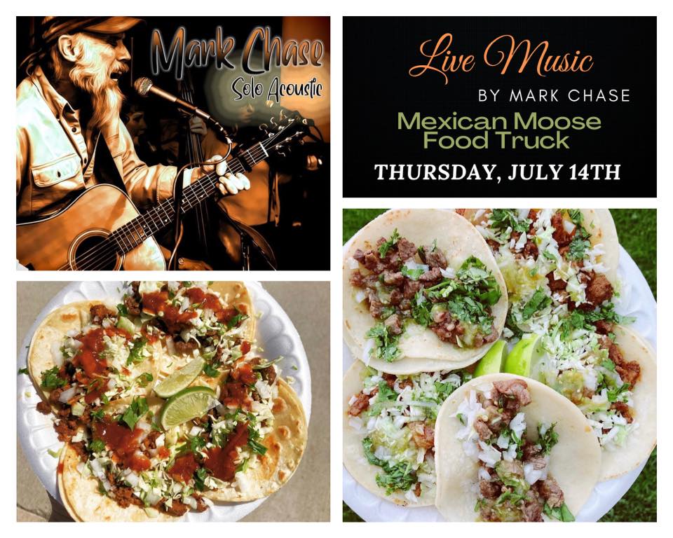 Live Music & Mexican Moose Food Truck