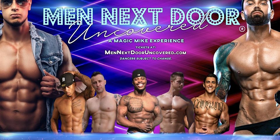 SILVER COIN BAR presents MEN NEXT DOOR UNCOVERED: A Magic Mike Experience