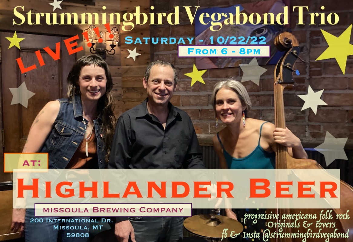 Strummingbird Vegabond Trio at Highlander Beer in Missoula, Montana from 6:00 pm to 8:00 pm on Saturday, October 22, 2022