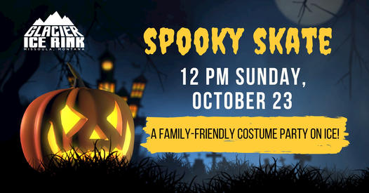 Spooky Skate Costume Party on Ice from Noon to 2:00 pm on Sunday, August 23 at Glacier Ice Rink in Missoula, Montana