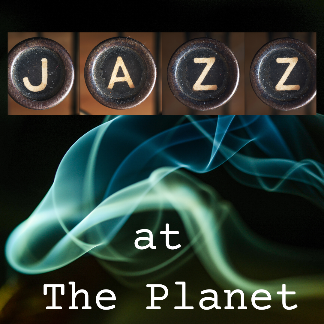 Jazz at The Planet / UM Jazz at Liquid Planet in Downtown Missoula