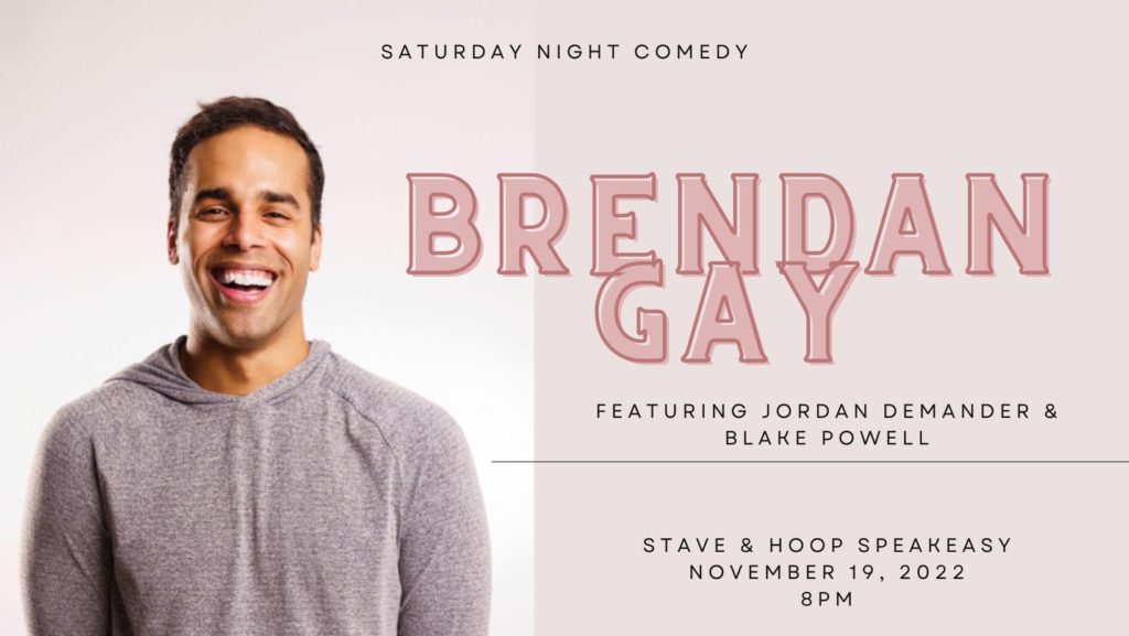 SATURDAY COMEDY NIGHT with Brendan Gay