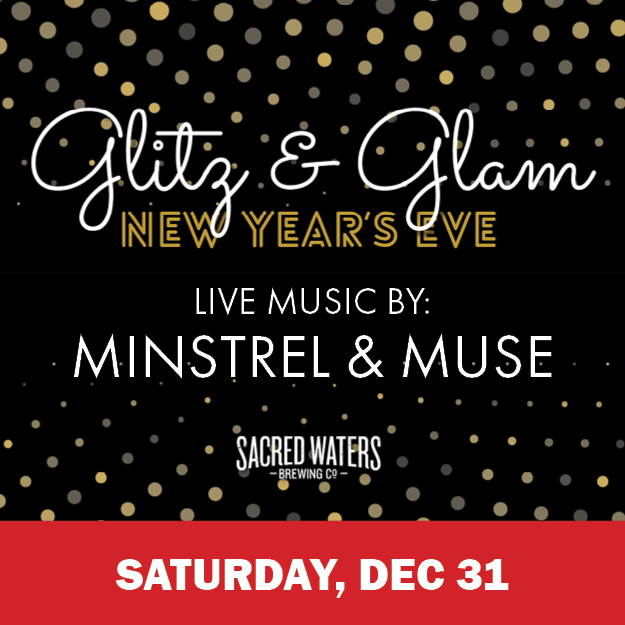 Glitz & Glam NYE with Minstrel & Muse at Sacred Waters Brewing in Kalispell