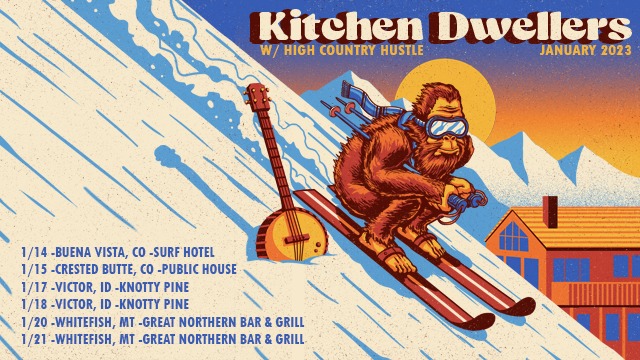 Kitchen Dwellers with High Country Hustle - Night 1
