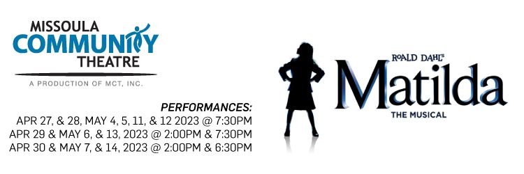 Missoula Community Theater's performance of "Matilda the Musical" at MCT Center for the Performing Arts
