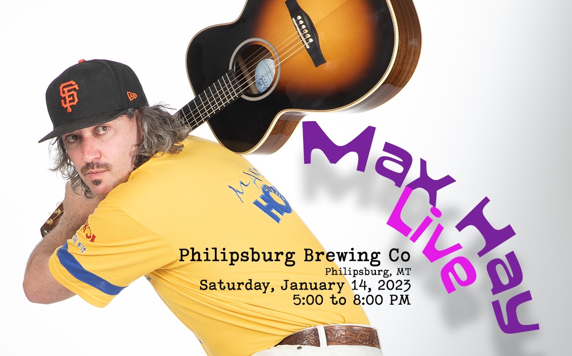 Max Hay Live at Philipsburg Brewing
