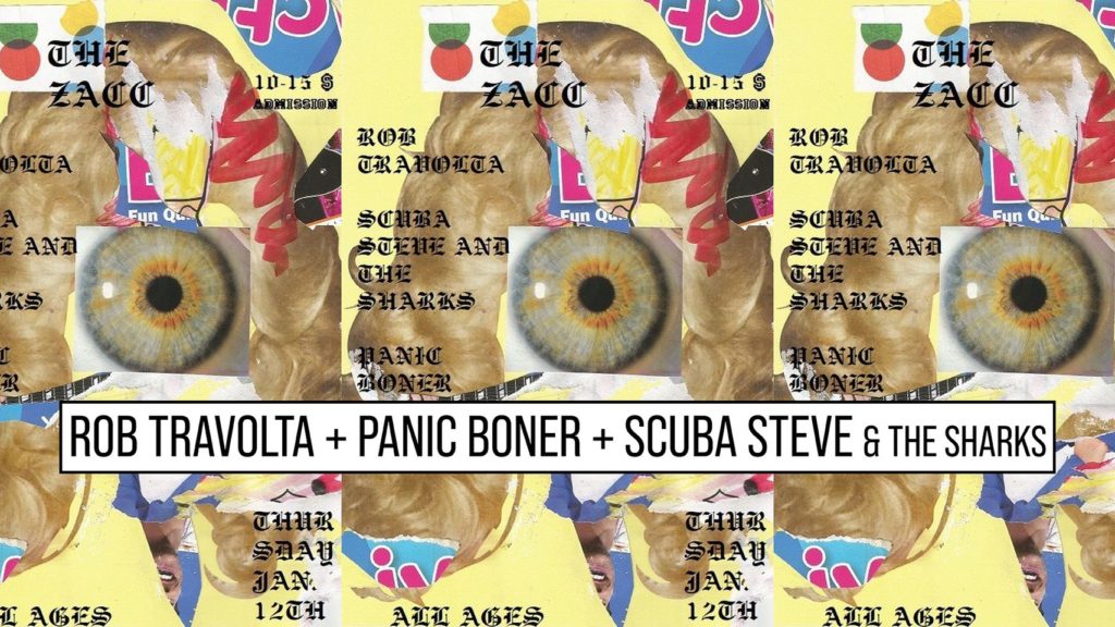Rob Travolta + Panic Boner + Scuba Steve & the Sharks