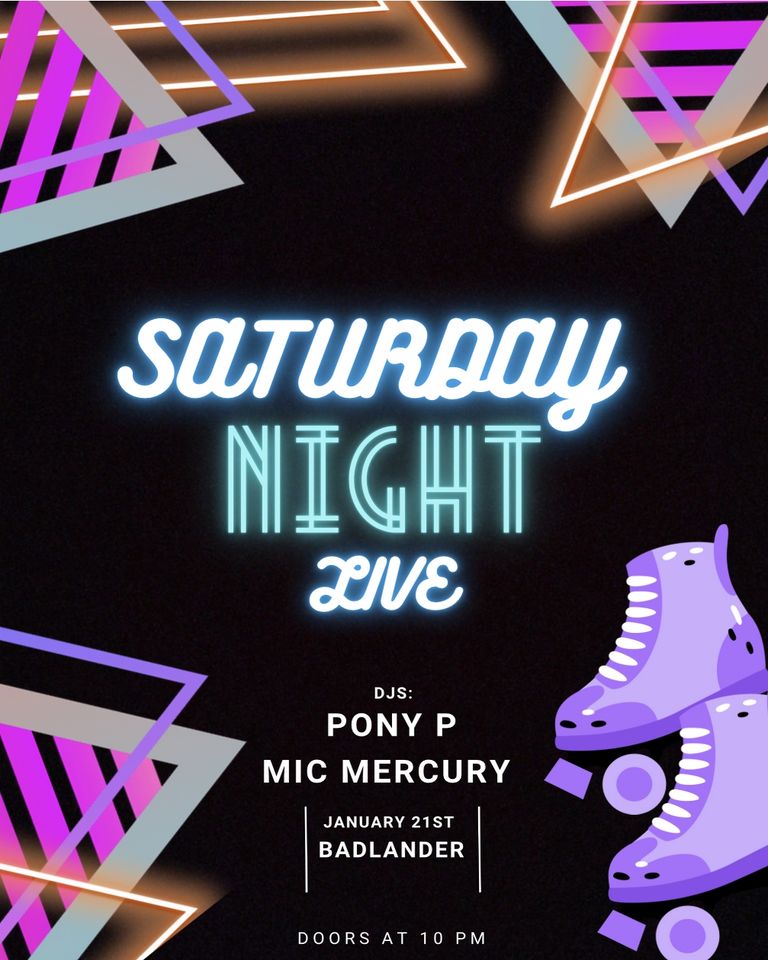 Saturday Night Live with Pony P and Mic Mercury at The Badlander in Downtown Missoula on Saturday, January 21