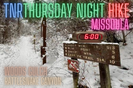 TNR Thursday Night HIKE Missoula - Woods Gulch at Rattlesnake Canyon
