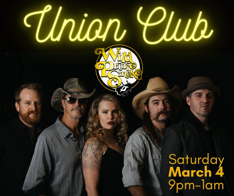 Wild Prairie Smoke at the Union Club Bar and Grill in Missoula, Montana on Saturday, March 4, 2023