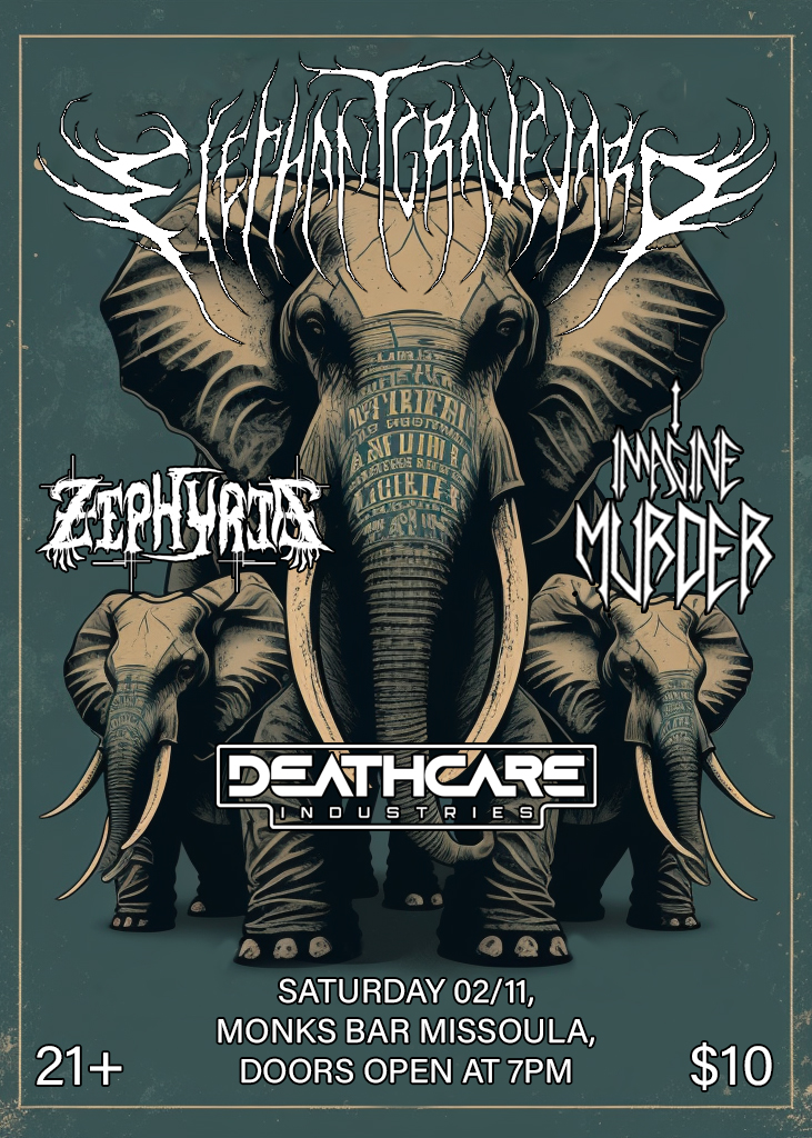 Elephant Graveyard, Zephyria, I Imagine Murder, & Deathcare Industries