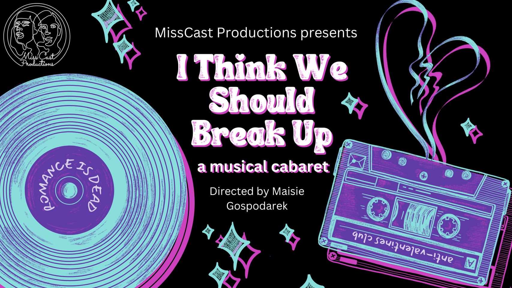 'I Think We Should Break Up' A Musical Cabaret