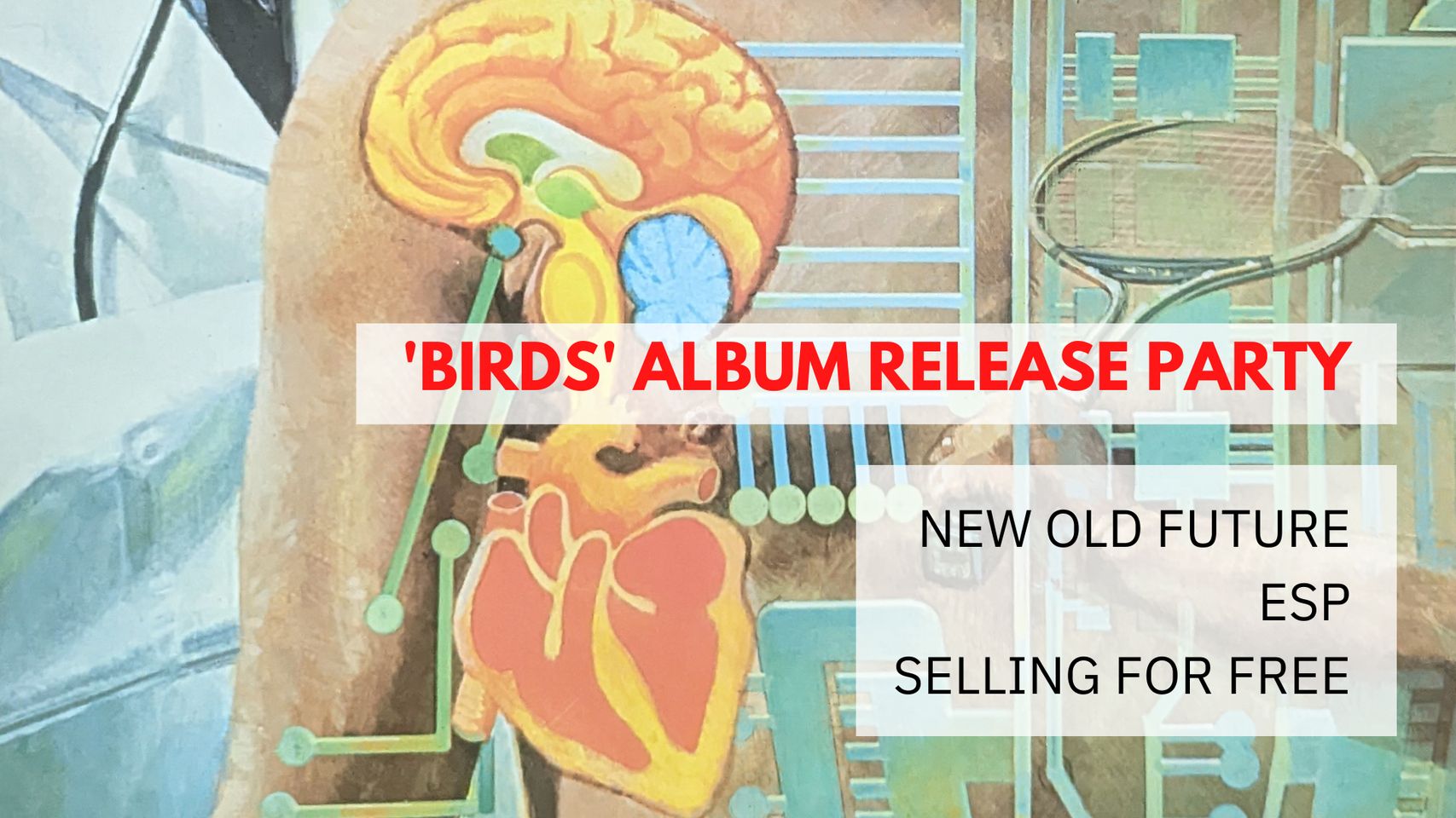 New Old Future – 'Birds' Album Release Party! w/ Selling for Free & ESP