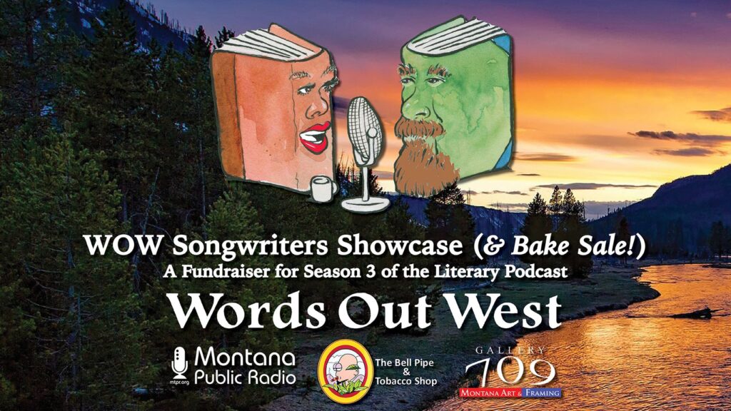 WOW Songwriters Showcase (and Bake Sale!), A fundraiser for the literary podcast Words Out West