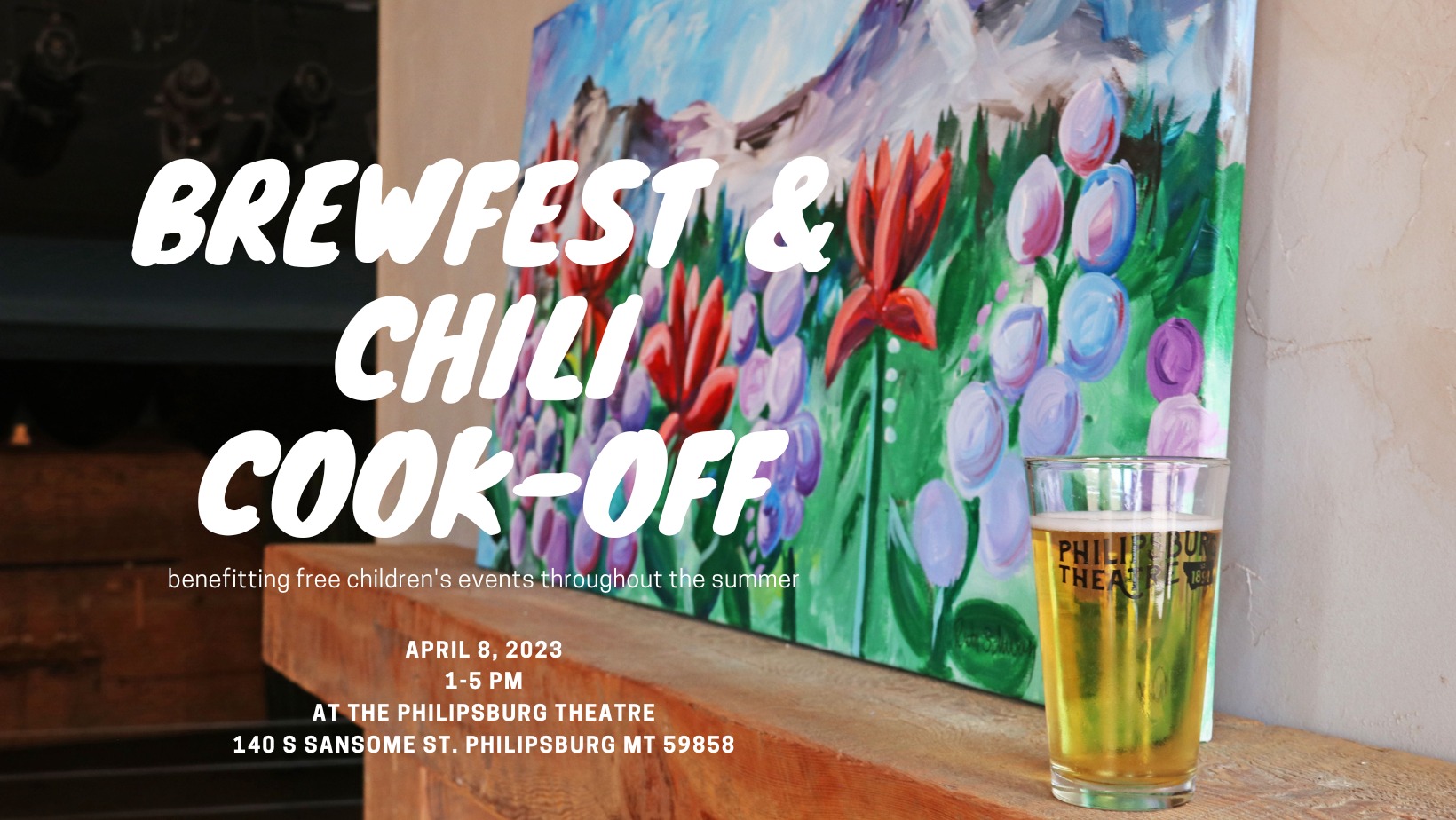 Brewfest & Chili Cook-Off at the Historic Philipsburg Theatre in Philipsburg, Montana on Saturday, April 8, 2023 from 1:00 pm to 5:00 pm