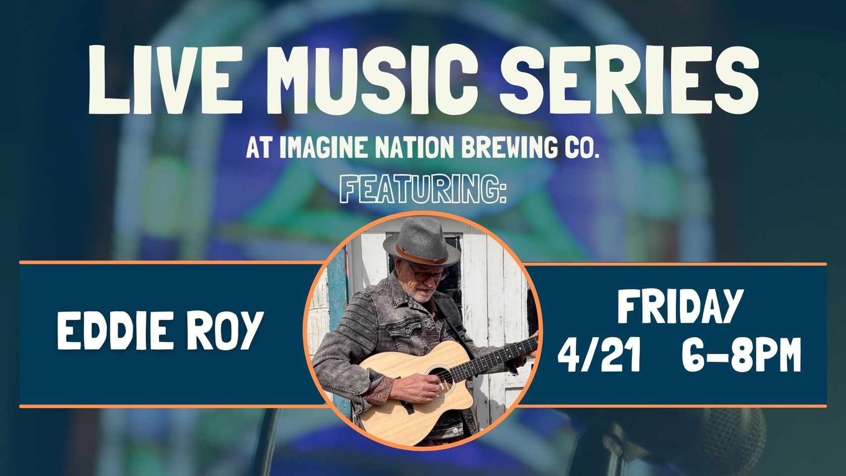 Eddie Roy at Imagine Nation Brewing Co.