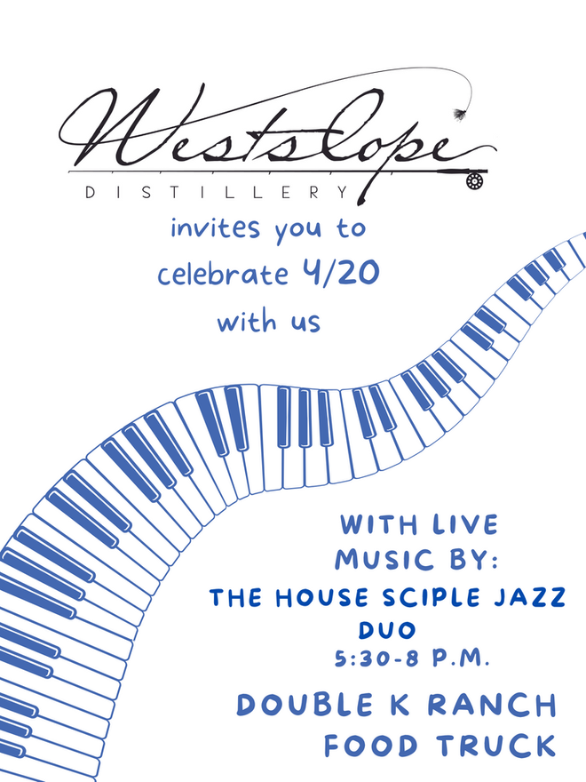 4/20 at Westslope Distillery in Hamilton, Montana featuring live music the The House Sciple Jazz Duo