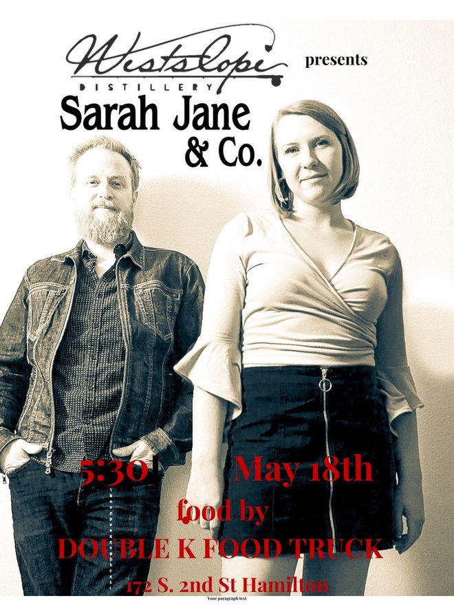Sarah Jane & Co. at Westslope Distillery in Hamilton, Montana at 5:30 pm on Thursday, May 18, 2023