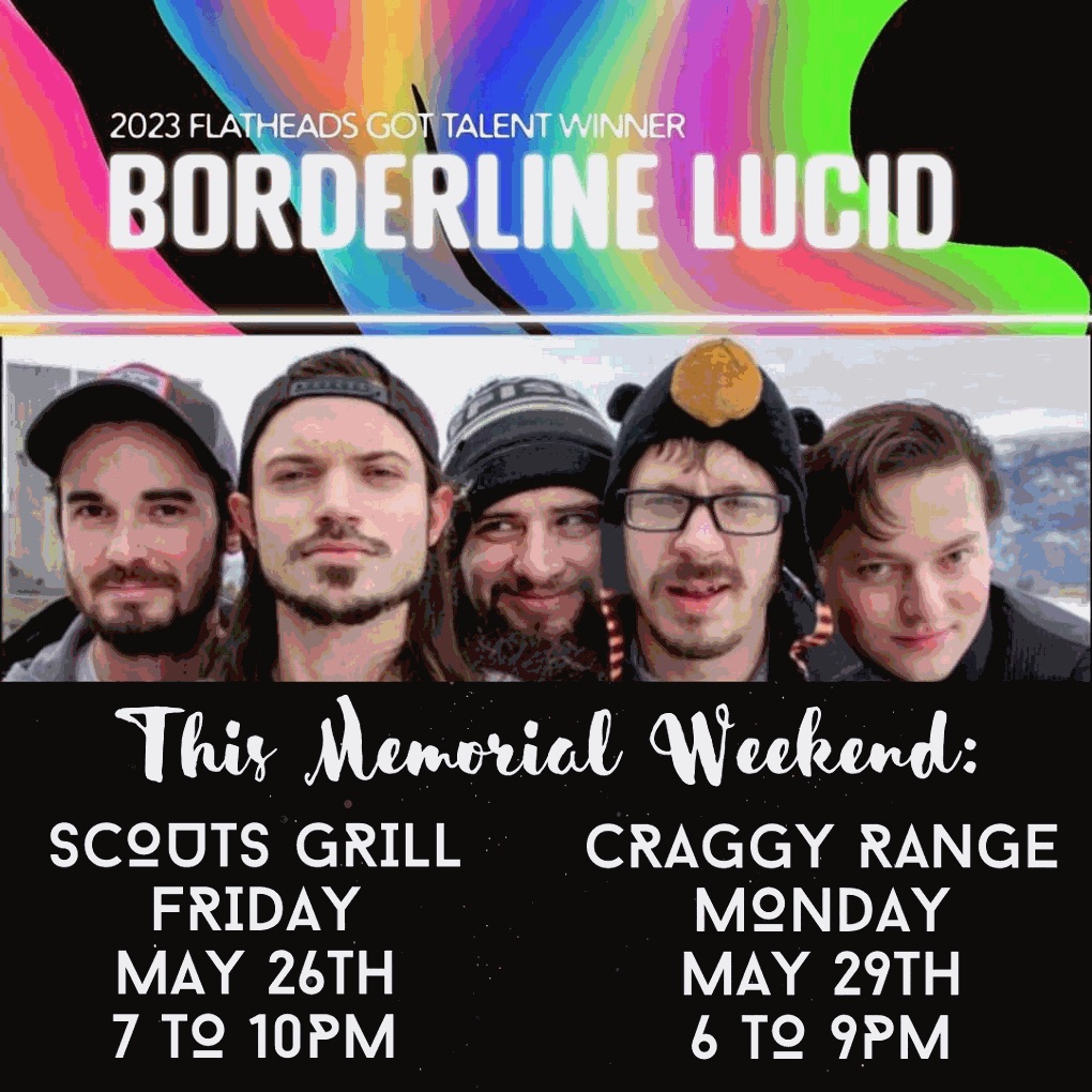 Borderline Lucid at Craggy Range Bar & Grill in Whitefish, Montana on Memorial Day / Monday, May 29, 2023
