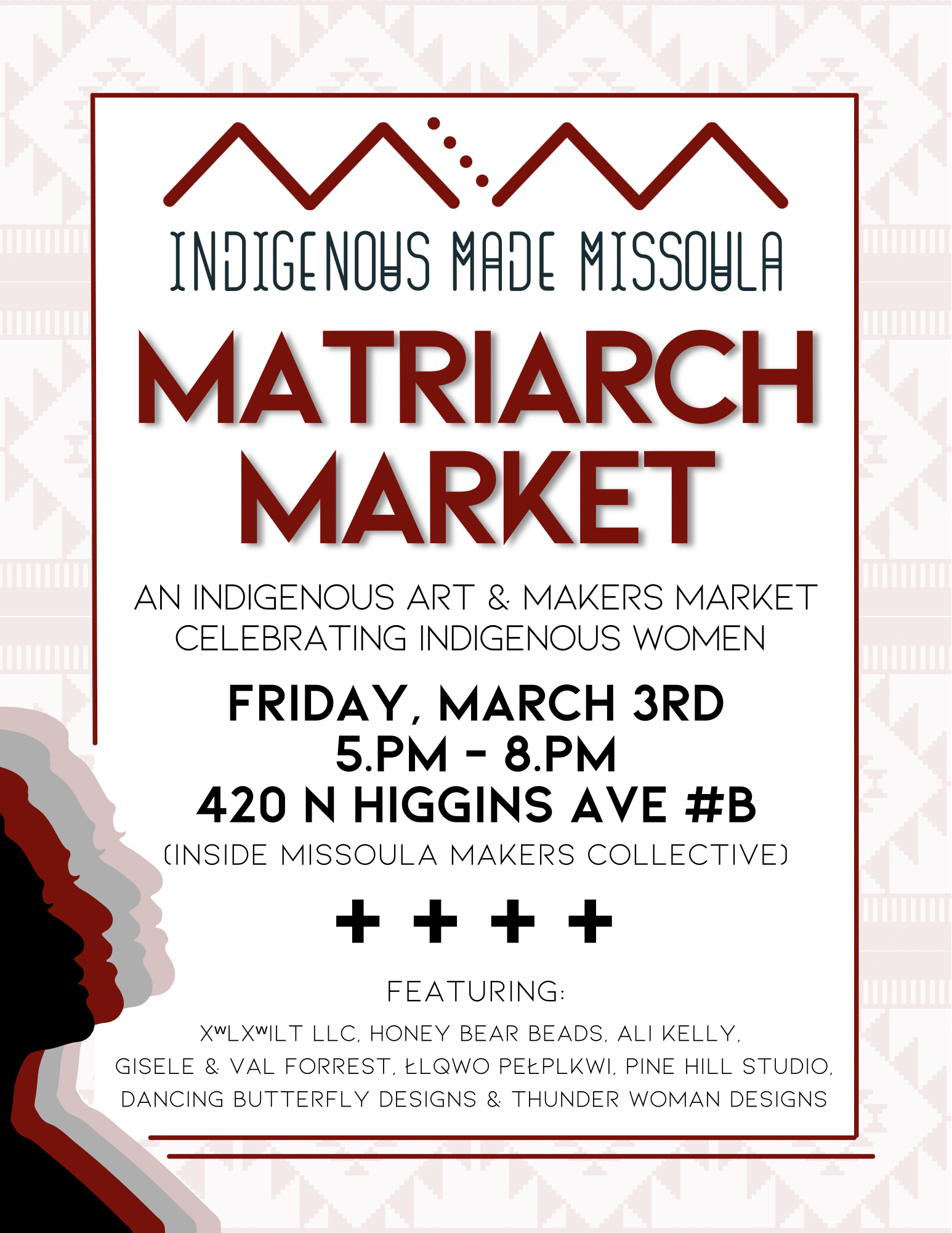 Indigenous Made Missoula Matriarch Market at Missoula Makers Collective on Friday, March 3 from 5:00 pm to 8:00 pm