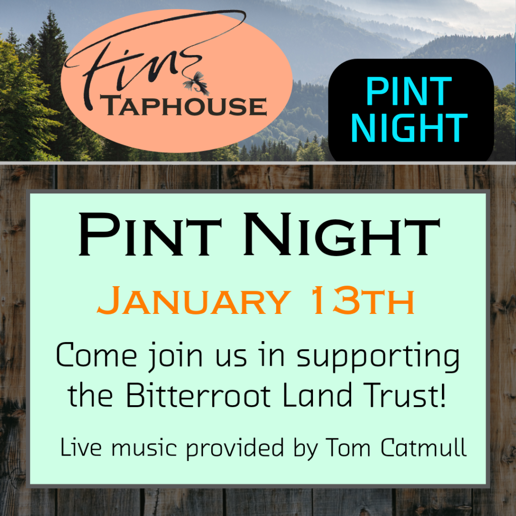 Pint Night with music by Tom Catmull supporting the Bitterroot Land Trust at Fin's Taphouse in Corvallis on Friday, January 13, 2023