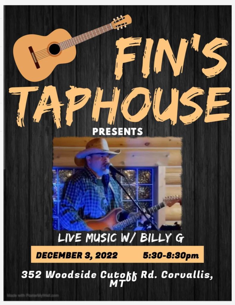 Live Music with Billy G at Fin's Taphouse in Corvallis, Montana on Saturday, December 3, 2022