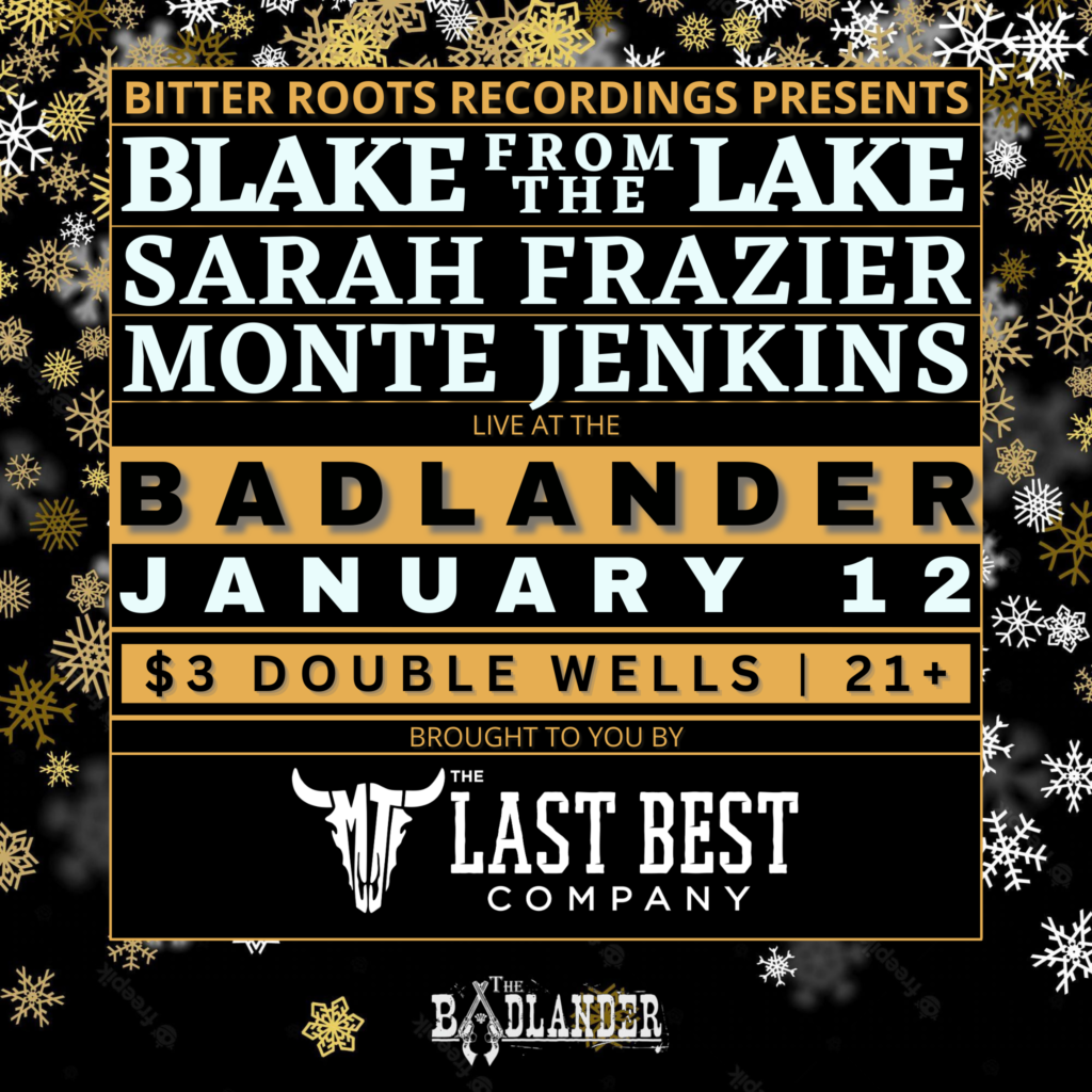 Blake from the Lake, Sarah Frazier and Monte Jenkins at The Badlander on Thursday, January 12, 2023